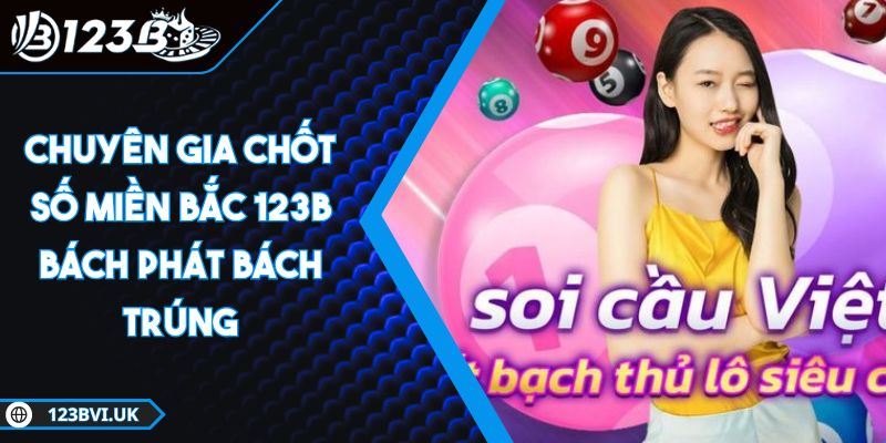 chuyên gia chốt số miền bắc